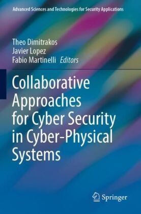 Theo Dimitrakos, Javier Lopez, Fabio Martinelli - Collaborative Approaches for Cyber Security in Cyber-Physical Systems