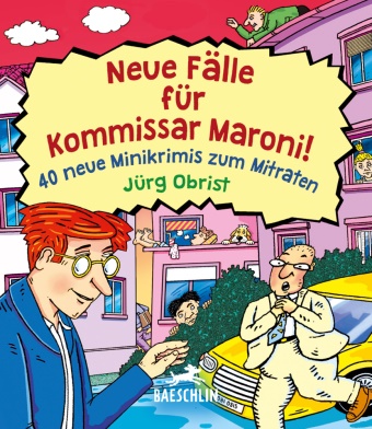 Obrist Jürg, Jürg Obrist - Neue Fälle für Kommissar Maroni! - 40 neue Minikrimis zum Mitraten