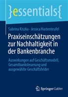 Jessica Hastenteufel, Sabrina Kiszka - Praxiseinschätzungen zur Nachhaltigkeit in der Bankenbranche