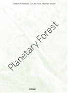 Clemens Finkelstein, Claud Hartl, Claudia Hartl, Mathias Kessler, Clemens Finkelstein, Kessler... - Planetary Forest