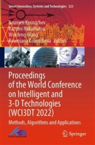 Roumen Kountchev, Roumiana Kountcheva, Kazumi Nakamatsu, Wenfeng Wang, Wenfeng Wang et al - Proceedings of the World Conference on Intelligent and 3-D Technologies (WCI3DT 2022)