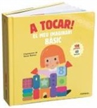 Xavier Deneux, Xavier Deneux - A tocar! : el meu imaginari bàsic