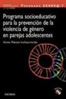 Programa Gener@-T: programa socioeducativo para la prevencion de la violencia de genero en parejas adolescentes