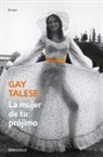 Gay Talese - La mujer de tu prójimo