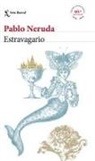 Pablo Neruda - Estravagario