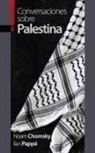Noam Chomsky, Ilan Pappé - Conversaciones sobre Palestina
