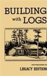 U. S. Forest Service - Building With Logs (Legacy Edition)