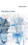 Richard Klein - Rock of Arles