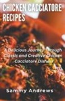 Sammy Andrews - Chicken Cacciatore Recipes