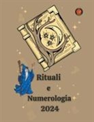 Alina A Rubi, Angeline Rubi - Rituali e Numerologia 2024