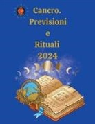 Alina A Rubi, Angeline Rubi - Cancro. Previsioni e Rituali 2024