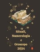 Alina A Rubi, Angeline A. Rubi - Rituali, Numerologia e Oroscopo 2024
