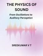 V T Sreekumar - The Physics of Sound