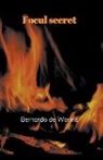 Bernardo de Worms - Focul secret