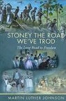 Martin Luther Johnson - Stoney The Road We've Trod