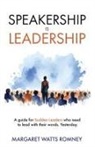 Margaret Watts Romney - Speakership is Leadership