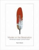 Ray B Browne - Murder on the Reservation