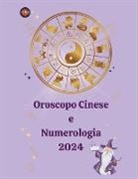 Alina A Rubi, Angeline Rubi - Oroscopo Cinese e Numerologia 2024