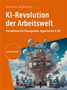 Michael Groß, Staff, Jörg Staff - KI-Revolution der Arbeitswelt