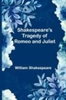 William Shakespeare - Shakespeare's Tragedy of Romeo and Juliet