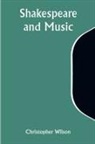 Christopher Wilson - Shakespeare and Music