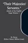 DORAN - "Their Majesties' Servants." Annals of the English Stage Volume 1