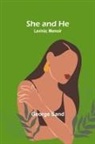George Sand - She and he; Lavinia; Memoir