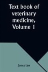 James Law - Text book of veterinary medicine, Volume 1