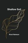 Knut Hamsun - Shallow Soil