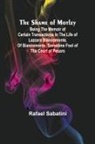 Rafael Sabatini - The Shame of Motley
