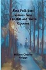 William Charles Griggs - Shan Folk Lore Stories from the Hill and Water Country