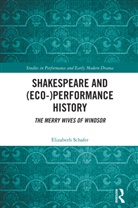 Elizabeth Schafer, Schafer Elizabeth - Shakespeare and (Eco-)Performance History