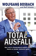 Wolfgang Bosbach, Ralf Schuler - Totalausfall