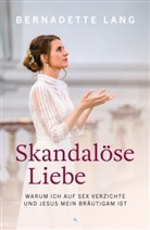 Bernadette Lang, Lang  Bernadette - Skandalöse Liebe