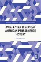 David Krasner, Krasner David - 1964, a Year in African American Performance History
