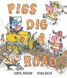 Brian Biggs, Carrie Finison - Pigs Dig a Road