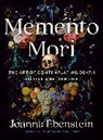 Joanna Ebenstein - Memento Mori