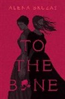 Alena Bruzas - To the Bone