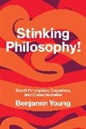 Benjamin Young, Young Benjamin - Stinking Philosophy!