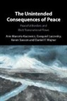Arie Marcelo Kacowicz, Arie Marcelo (Hebrew University of Jerus Kacowicz, Kacowicz Arie Marcelo, Exequiel Lacovsky, Keren Sasson, Daniel F. Wajner - Unintended Consequences of Peace
