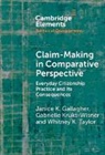Janice Gallagher, Janice K. Gallagher, Janice K. (Rutgers University Gallagher, Gabrielle Kruks-Wisner, Whitney Taylor, Whitney K. Taylor - Claim-Making in Comparative Perspective