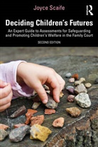 Joyce Scaife, Scaife Joyce - Deciding Children''s Futures