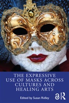 Susan Ridley, Susan Ridley - Expressive Use of Masks Across Cultures and Healing Arts