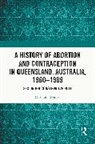 Cassandra Byrnes, Cassandra (University of Queensland Byrnes - HISTORY OF ABORTION AND CONTRACEPT