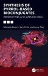 Sara Martinho Almeida Pinto, Lucas D. Dias, Lucas Danilo Dias, Maria M. Pereira, Maria Almeida Pinto M. Pereira, Mariette M. Pereira... - Synthesis of Pyrrol-Based Bioconjugates