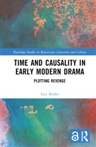 Linc Keslar, Linc Kesler - Time and Causality in Early Modern Drama