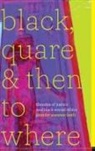 Jennifer Susanne Leath - Black, Quare, and Then to Where