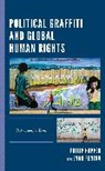 Philip Hopper, Philip Renfro Hopper, Evan Renfro - Political Graffiti and Global Human Rights