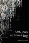 Michael Richardson - Nonhuman Witnessing