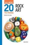 Denise Scicluna - All-New Twenty to Make: Rock Art